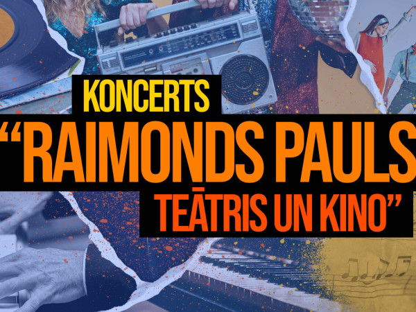 Koncerts VEF Kultūras pilī "Raimonds Pauls. Teātra un kino"